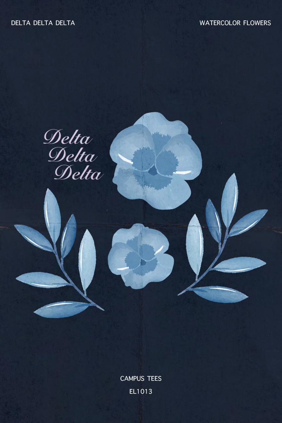 Eastern Illinois Tri Delt Watercolors Flowers — Delta Delta Delta custom apparel design inspiration
