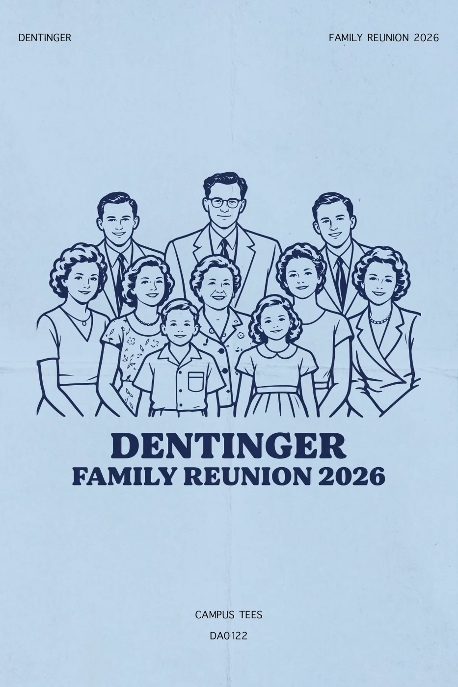 DENTINGER FAMILY REUNION 2026 — Campus Tees custom apparel design inspiration
