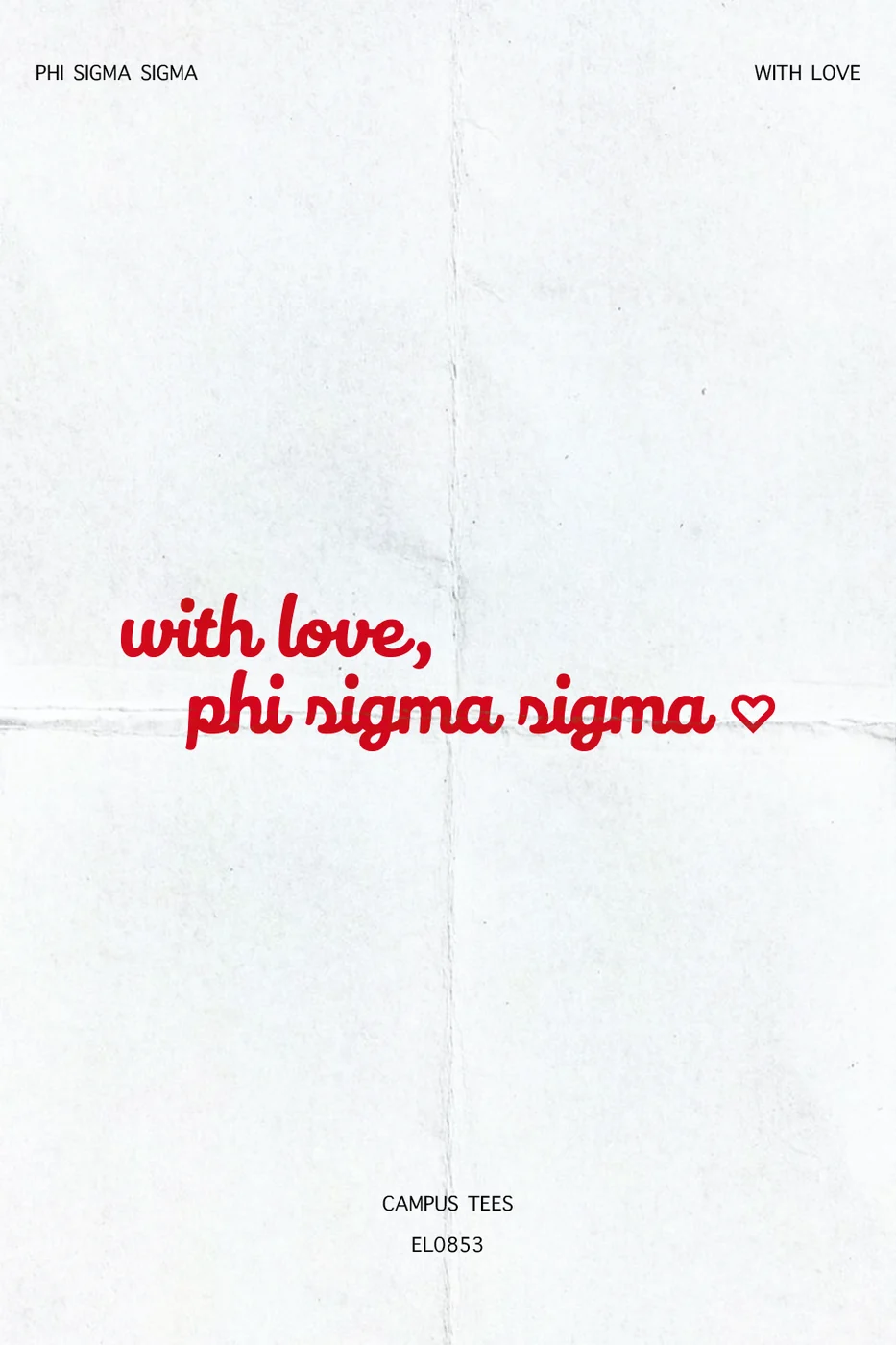 Phi Sigma With Love — Campus Tees custom apparel design inspiration