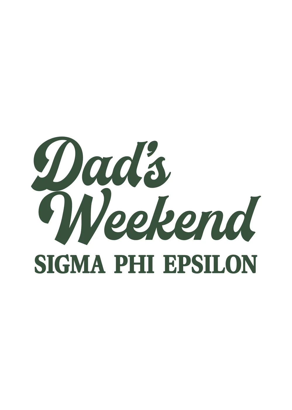 Louisville Sigma Phi Epsilon Dads Weekend Gildan5000White Front Design — Campus Tees custom apparel design inspiration for dad’s weekend