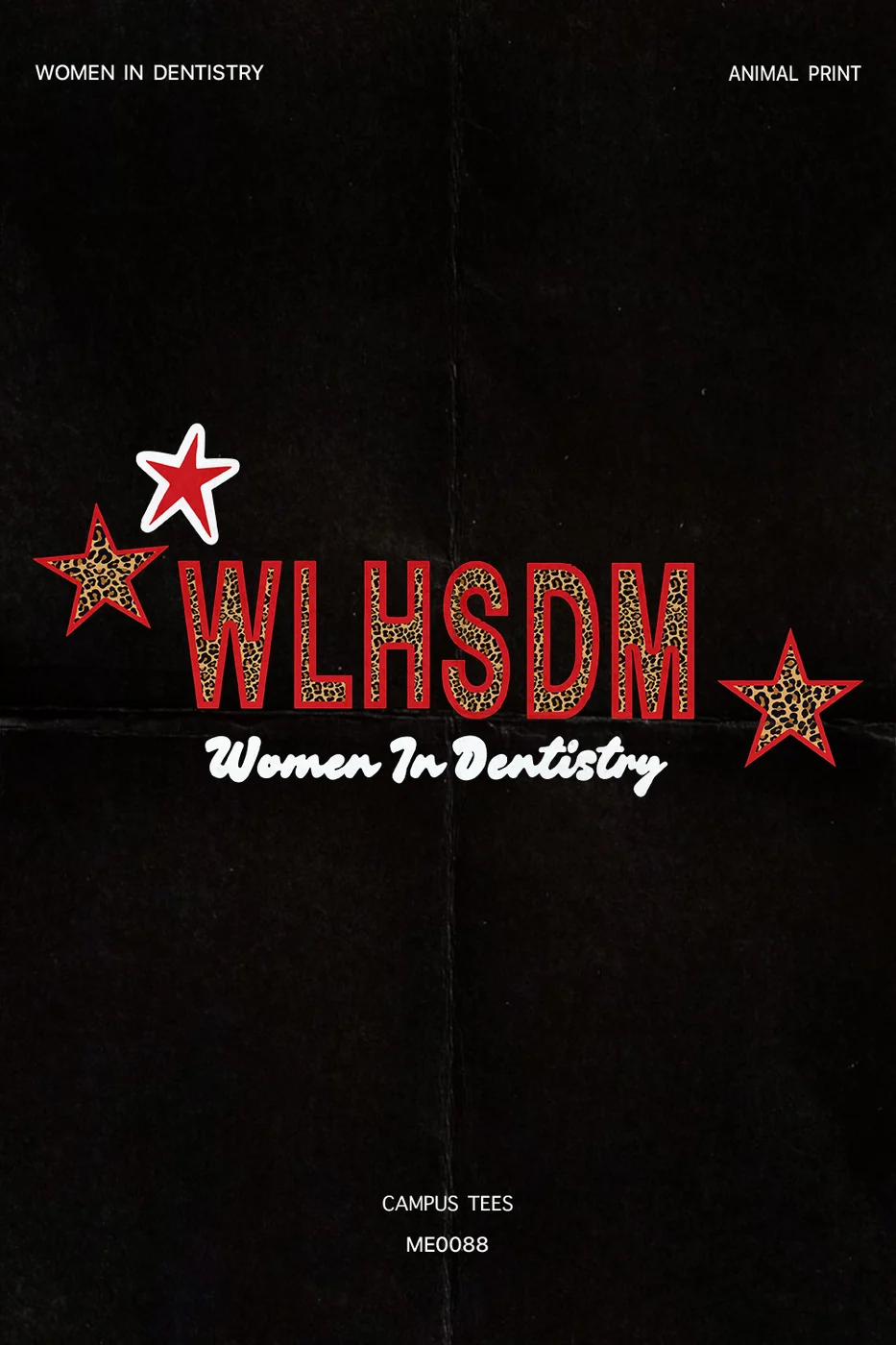 WLFHSDM Women In Dentistry Animal Print — Campus Tees custom apparel design inspiration
