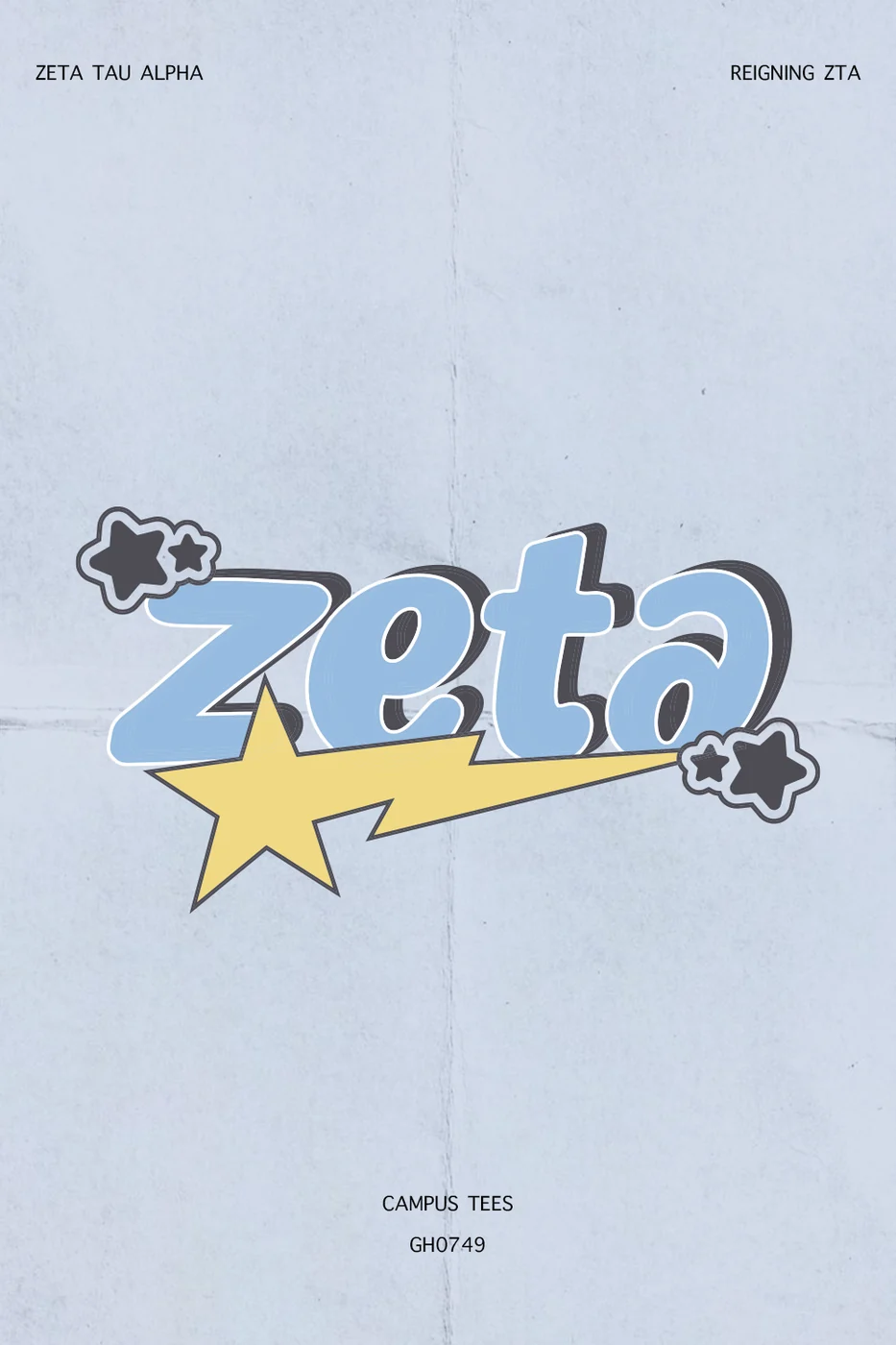 Zeta Tau Alpha Reigning Zta — Campus Tees custom apparel design inspiration